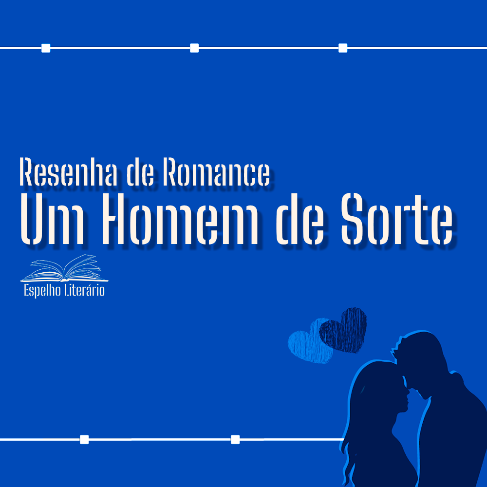 Resenha do livro Um Homem de Sorte