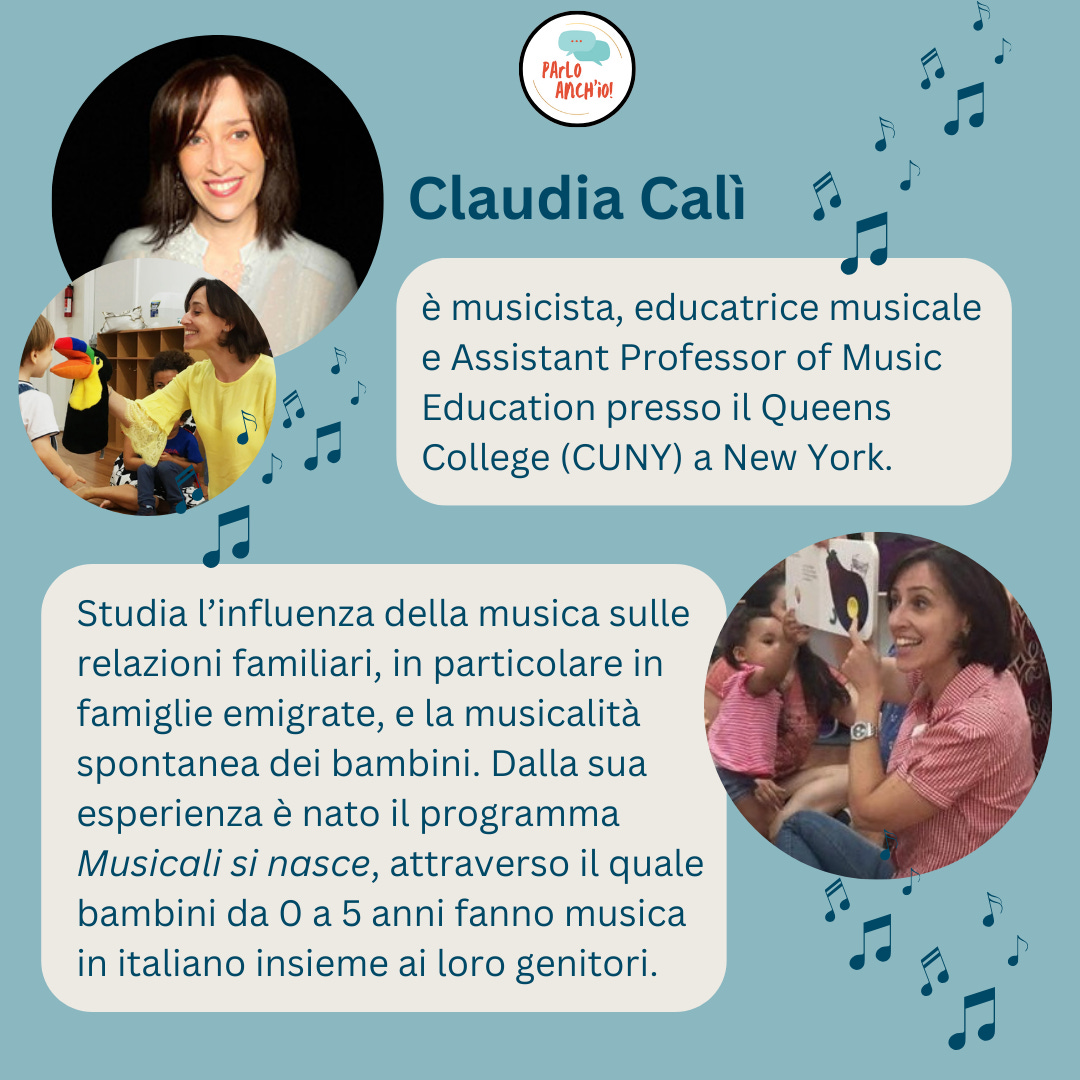 Volantino quadrato con sfondo azzurro contenente tre fotografie di Claudia Calì. Il testo del volantino legge "Claudia Calì è musicista, educatrice musicale e Assistant Professor of Music Education presso il Queens College (CUNY) a New York. Studia l’influenza della musica sulle relazioni familiari, in particolare in famiglie emigrate, e la musicalità spontanea dei bambini. Dalla sua esperienza è nato il programma Musicali si nasce, attraverso il quale bambini da 0 a 5 anni fanno musica in italiano insieme ai loro genitori."