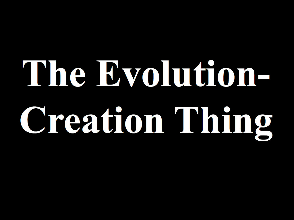The Evolution-Creation Thing | Evolutionary ideas make some … | Flickr