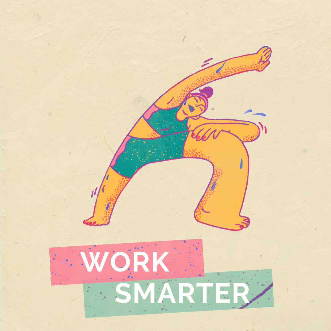 person stretching - work smarter