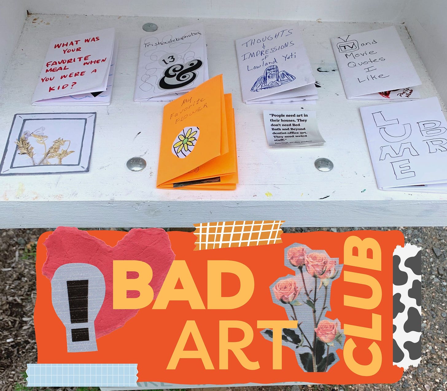 7 zines and a stack of stickers inside of the Free Little Art Gallery box. "Bad Art Club" is written in orange below the image with collage elements surrounding it.