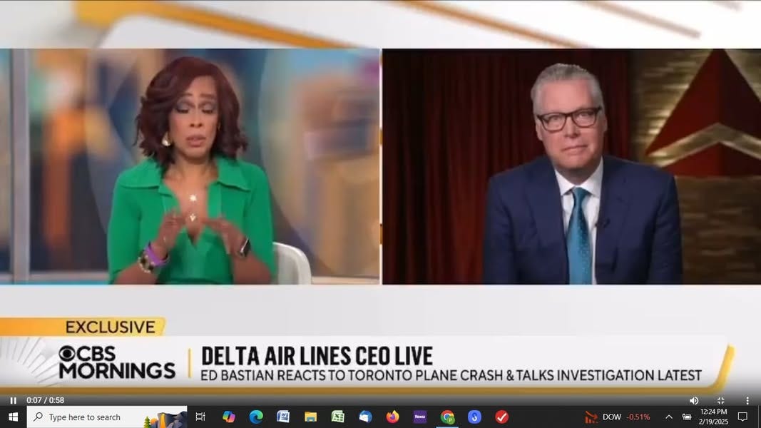 May be an image of ‎2 people, television, newsroom and ‎text that says '‎O EXCLUSIVE OCBS MORNINGS 二 0:07/0:58 /0:58 0:07 O Type here to search DELTA AIR LINES CEOLIVE LIVE CEO ED BASTIAN REACTS to TORONTO PLANE CRASH & TALKS INVESTIGATION LATEST DOW 부트 4 12:24P 5202/9ת‎'‎‎