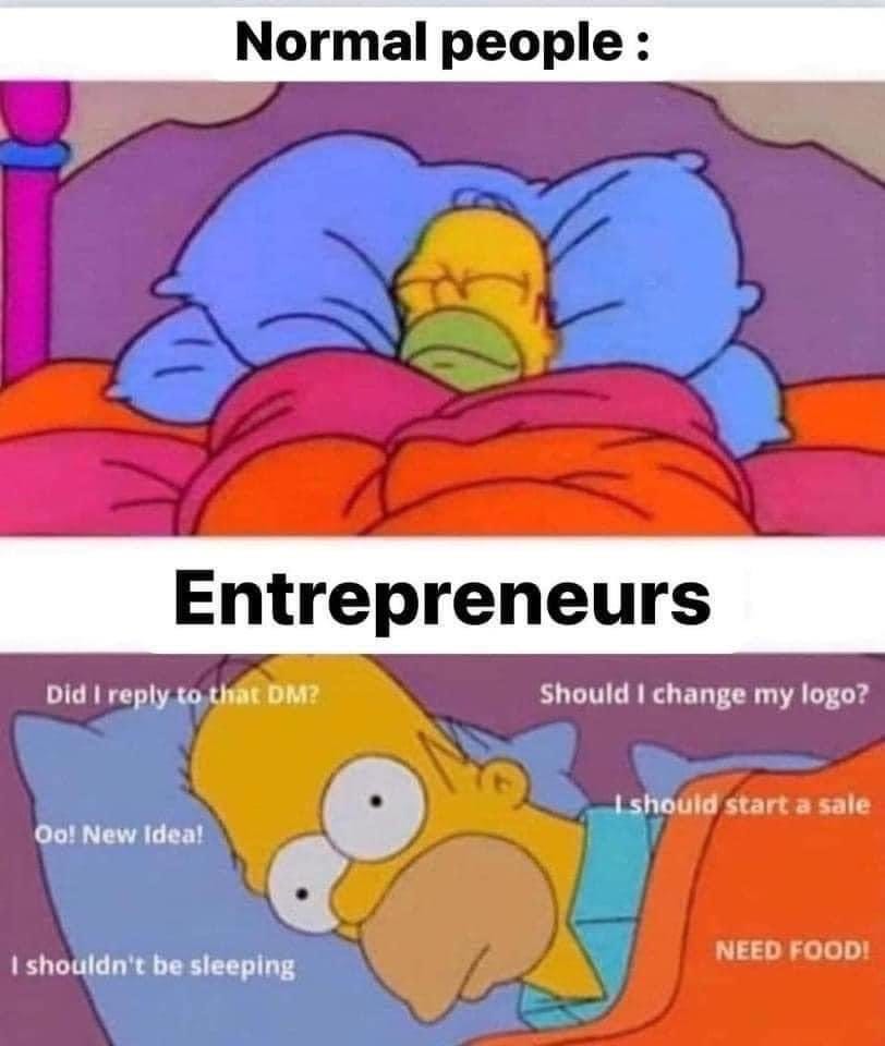 a simpsons meme poking fun at how entrepreneurs stay up at night thinking about their businesses