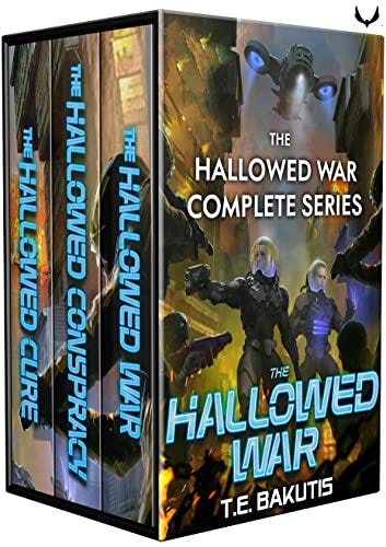 The Hallowed War: The Complete Series: A Military Sci-Fi Box Set by [T.E. Bakutis]