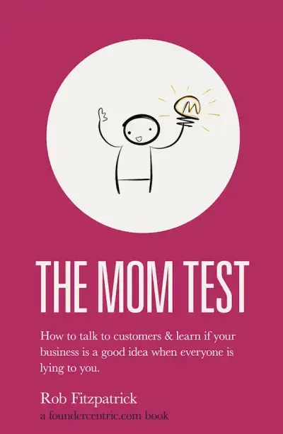 Book Summary: The Mom Test