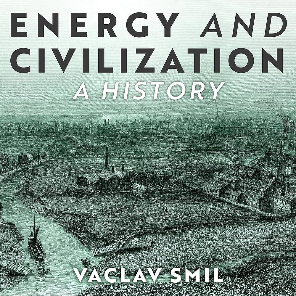 Energy and Civilization: A History