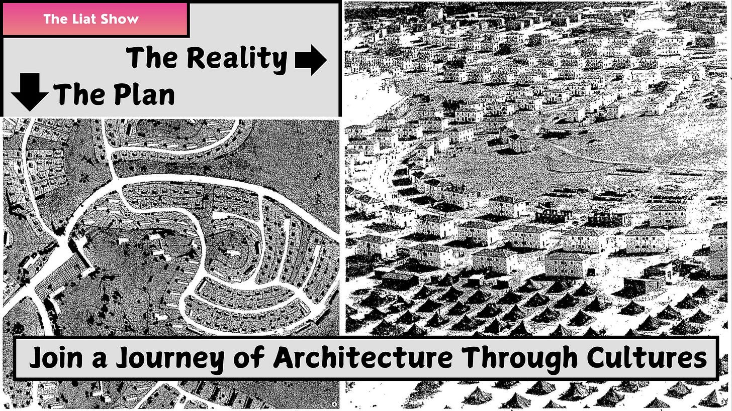 A visual comparison split into two parts. On the left, a detailed architectural drawing shows a master plan with curving roads and organized housing clusters labeled “The Plan.” On the right, a grainy aerial photo labeled “The Reality” shows a starkly different scene: dense rows of boxy apartment buildings surrounded by tent encampments, highlighting the gap between original urban planning and what was actually built. At the bottom, the banner reads “Join a Journey of Architecture Through Cultures.”
