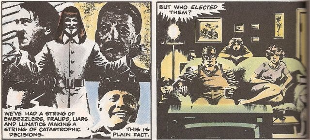 Two panels from V for Vendetta, decrying crooked politicians while asking, "But who elected them?"