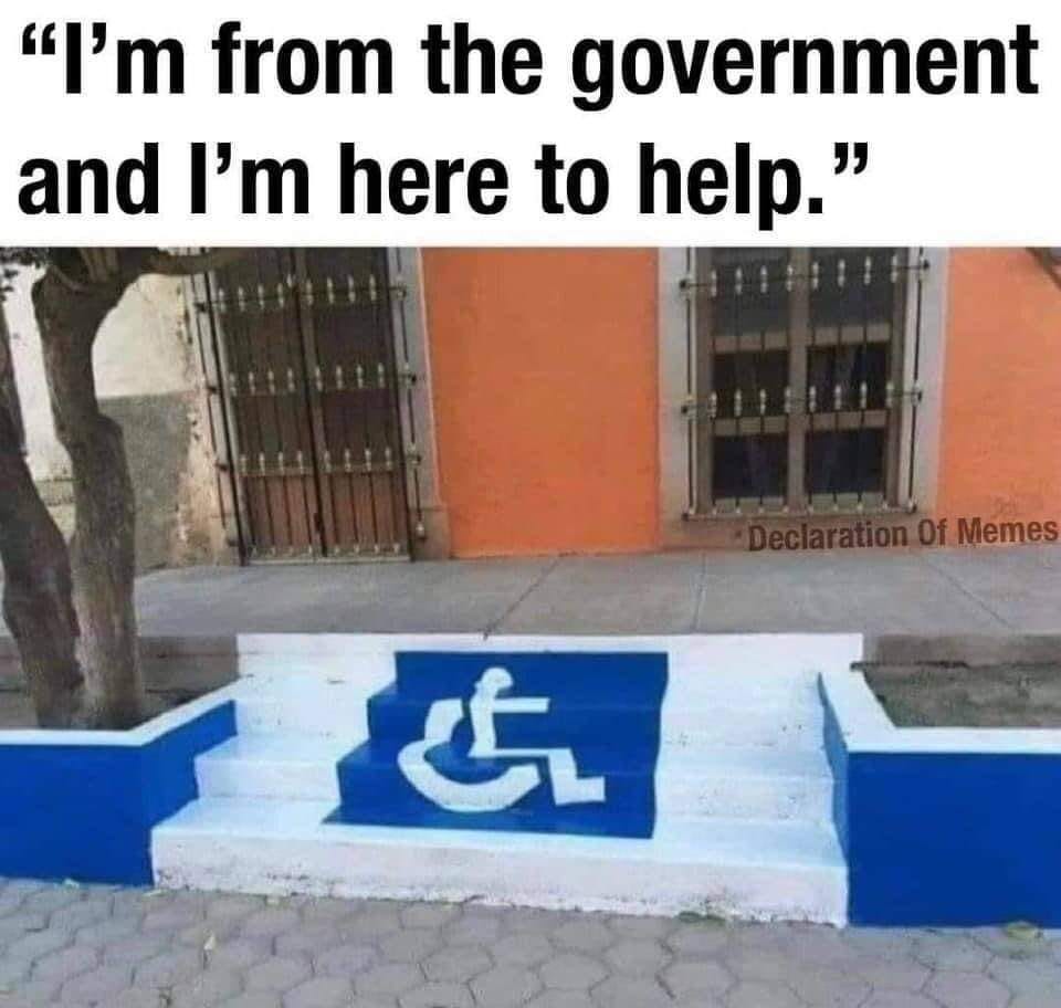 May be an image of text that says '"I'm from the government and I'm here to help." Memes 5'