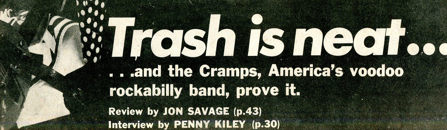 A bit of the Melody Maker front cover, with the coverline: "Trash is neat... and the Cramps, America's voodoo rockabilly band, prove it. Review by Jon Savage. Interview by Penny Kiley."