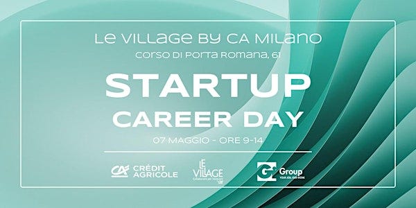 Startup Career Day | Le Village by CA Milano