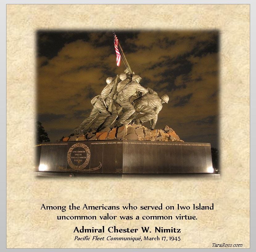 Photo of the Marine Corps War Memorial with Admiral Chester W. Nimitz's March 17, 1945 quote: "Among the Americans who served on Iwo Island uncommon valor was a common virtue." 