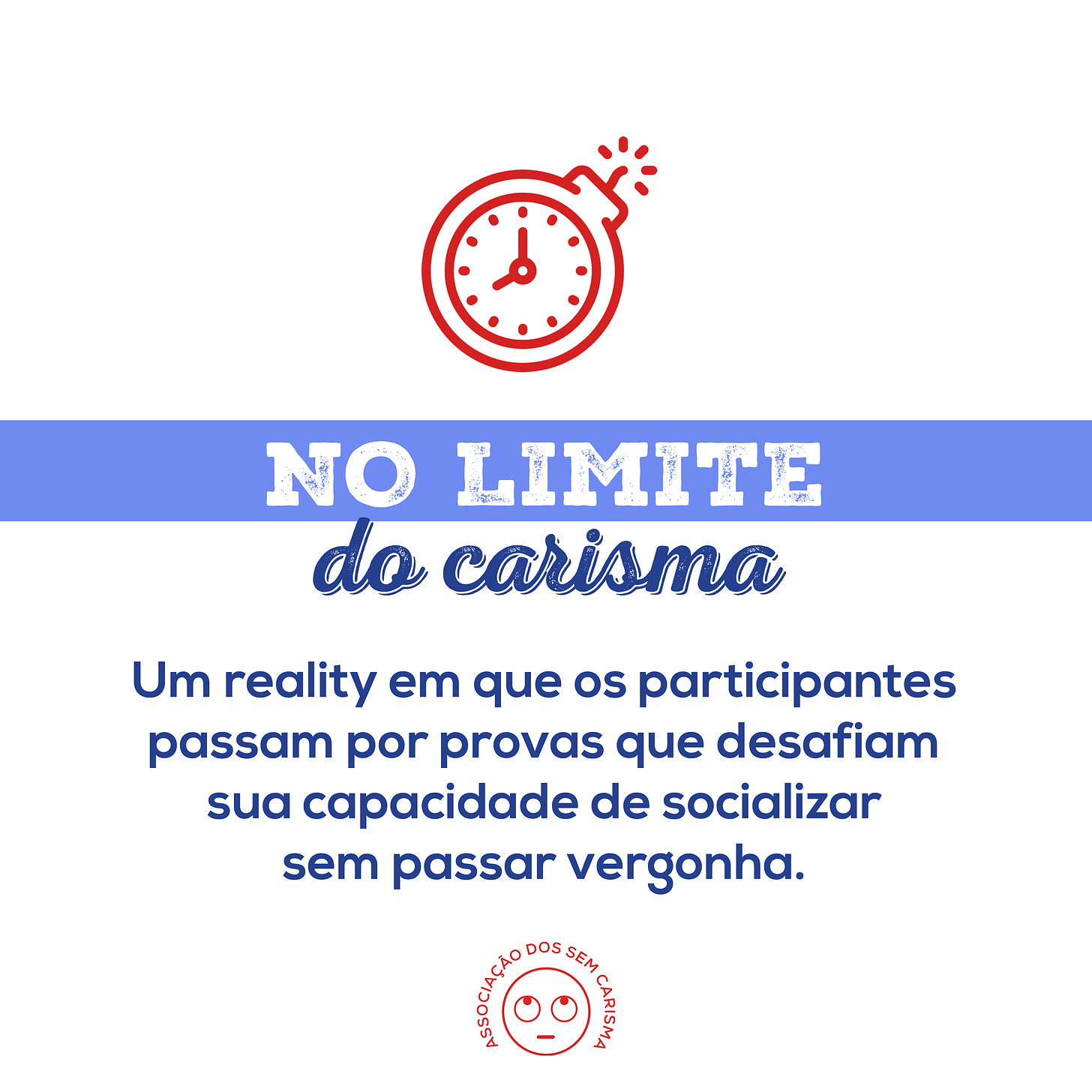 No Limite do Carisma: um reality em que os participantes passam por provas que desafiam sua capacidade de socializar sem passar vergonha