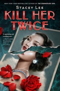 cover of Kill Her Twice by Stacey Lee