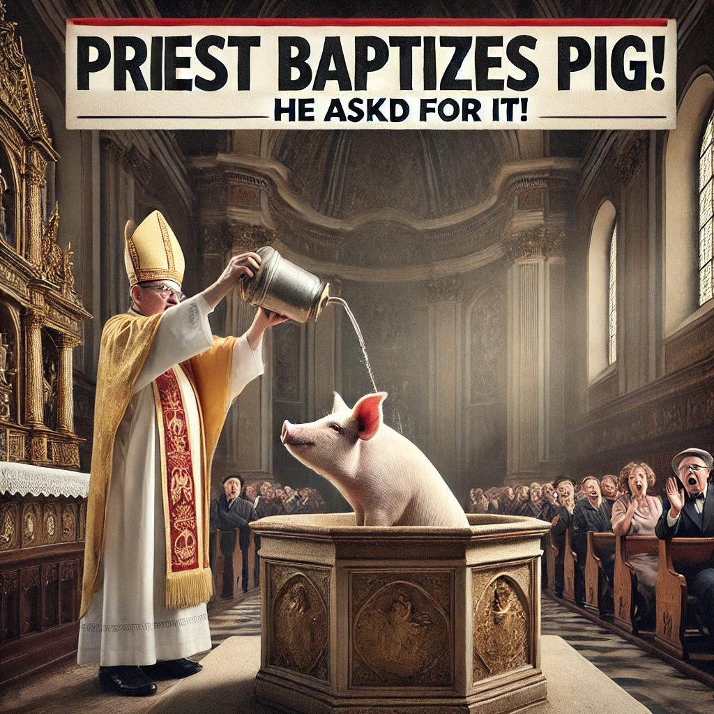 A photorealistic, dramatic news-style image with the bold headline: "Priest Baptizes Pig!" prominently displayed at the top. The scene captures a solemn but surreal moment where a determined priest in traditional vestments is pouring water over the head of a standing, contemplative pig at a baptismal font. The pig appears unusually aware, standing still as if deeply conscious of the event. At the bottom of the image, a caption reads: "He asked for it!" The background features a grand, ornate church interior, with shocked onlookers—both human and possibly other animals—reacting with disbelief, awe, and confusion. The image should feel urgent and sensational, as if part of a breaking news report, with photorealistic lighting, detail, and depth.