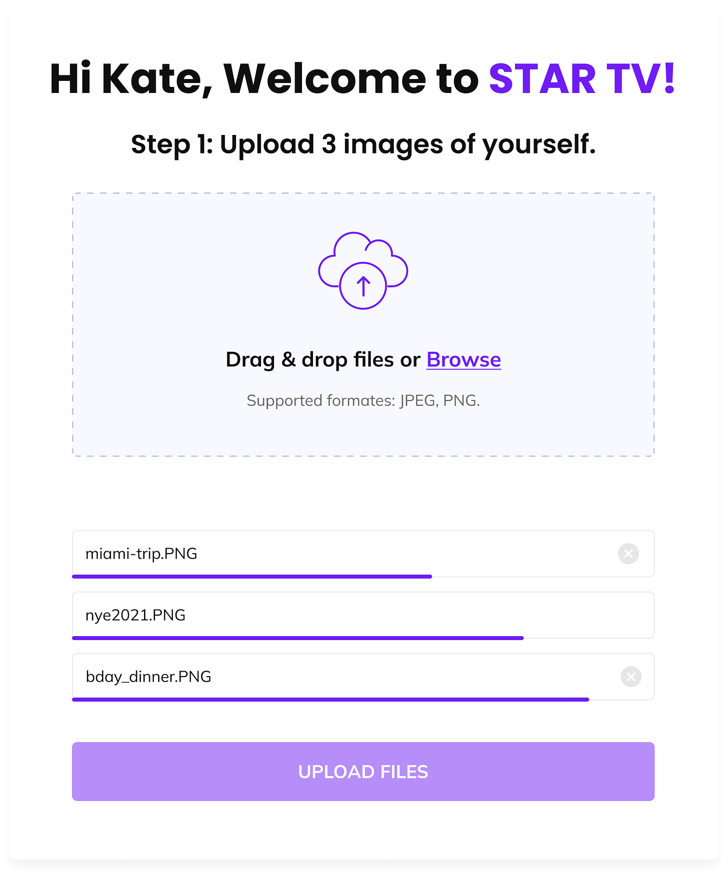 Website screenshot showing Star TV welcome message for Kate. Step 1 instructs user to upload three images of themself. Three images titled miami-trip.PNG, nye2021.PNG, bday_dinner.PNG are currently mid-upload.