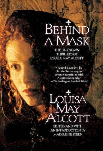 Bahind a Mask - the Unknown Thrillers of Louisa May Alcott