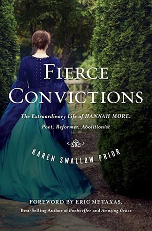 Fierce Convictions: The Extraordinary Life of Hannah More- Poet, Reformer, Abolitionist book by Karen Swallow Prior