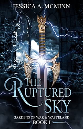 The Ruptured Sky: Gardens of War & Wasteland Book I by [Jessica A. McMinn]