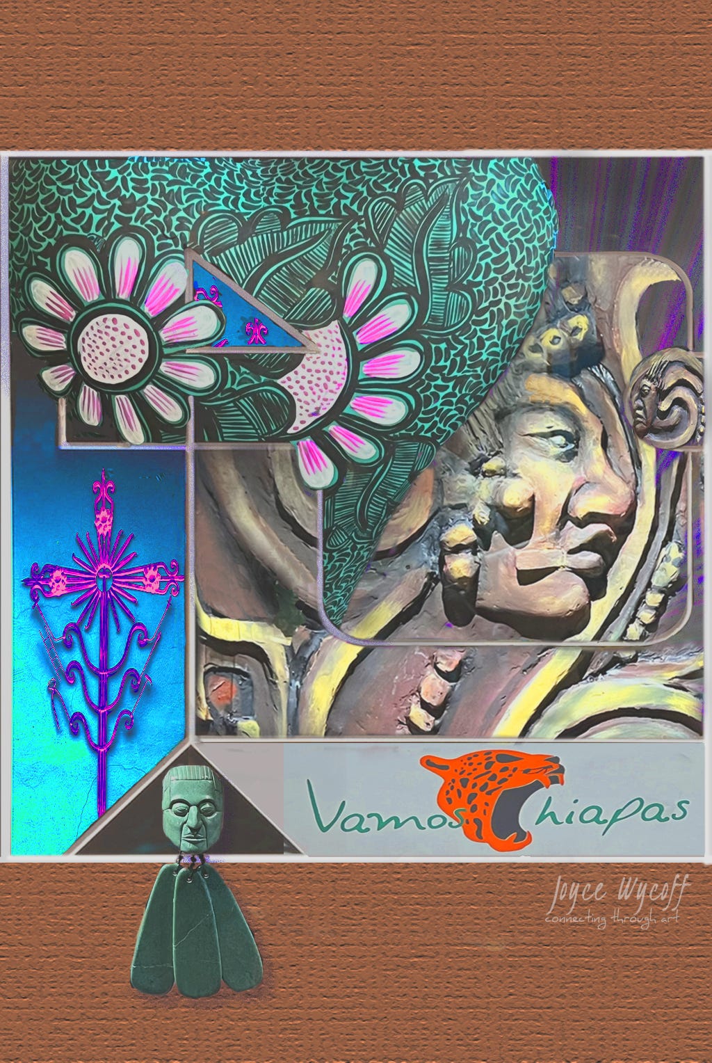 Vamos Chiapas, a collage from my recent trip