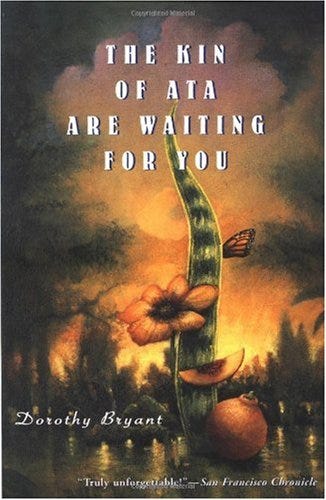 The Kin of Ata Are Waiting for You by Dorothy Bryant | Goodreads