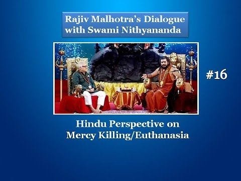 Hindu Perspective on Mercy Killing/Euthanasia  #16