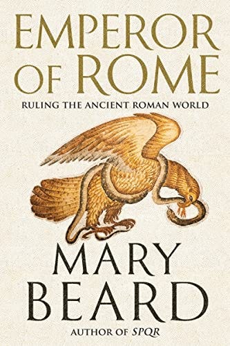 Emperor of Rome: Ruling the Ancient Roman World eBook : Beard, Mary: Kindle  Store - Amazon.com