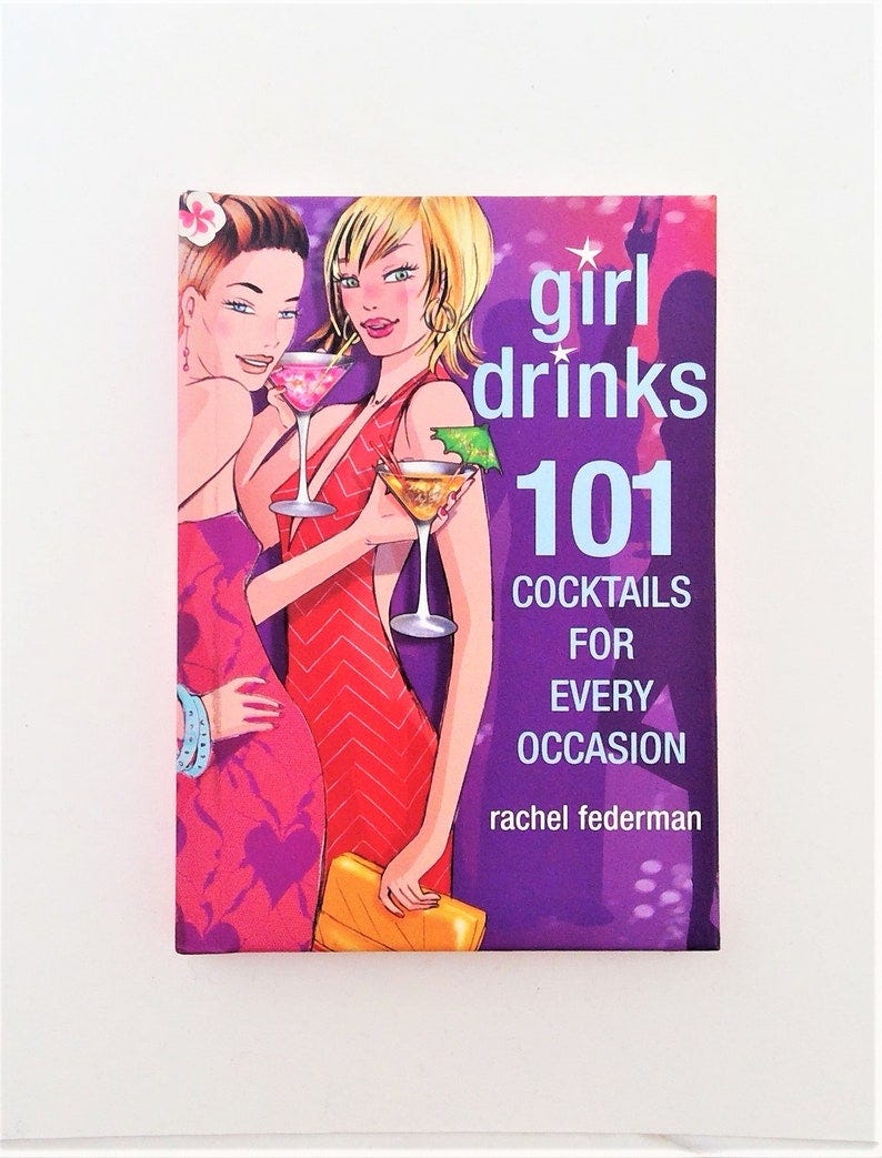 Girl Drinks: 101 Cocktails for Every Occasion by Rachel Federman. Carlton Books Ltd., 2002. Hardcover. image 1