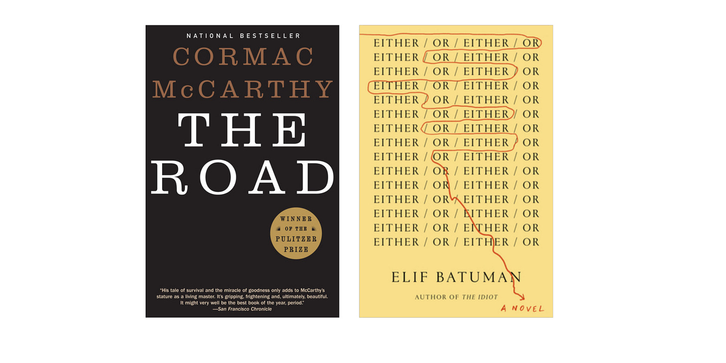 Cover images for The Road by Cormac McCarthy and Either/Or by Elif Batuman