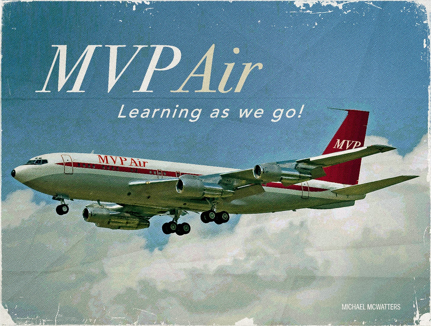 A fictitious retro airline poster with the text, "MVP Air: Learning as we go!"