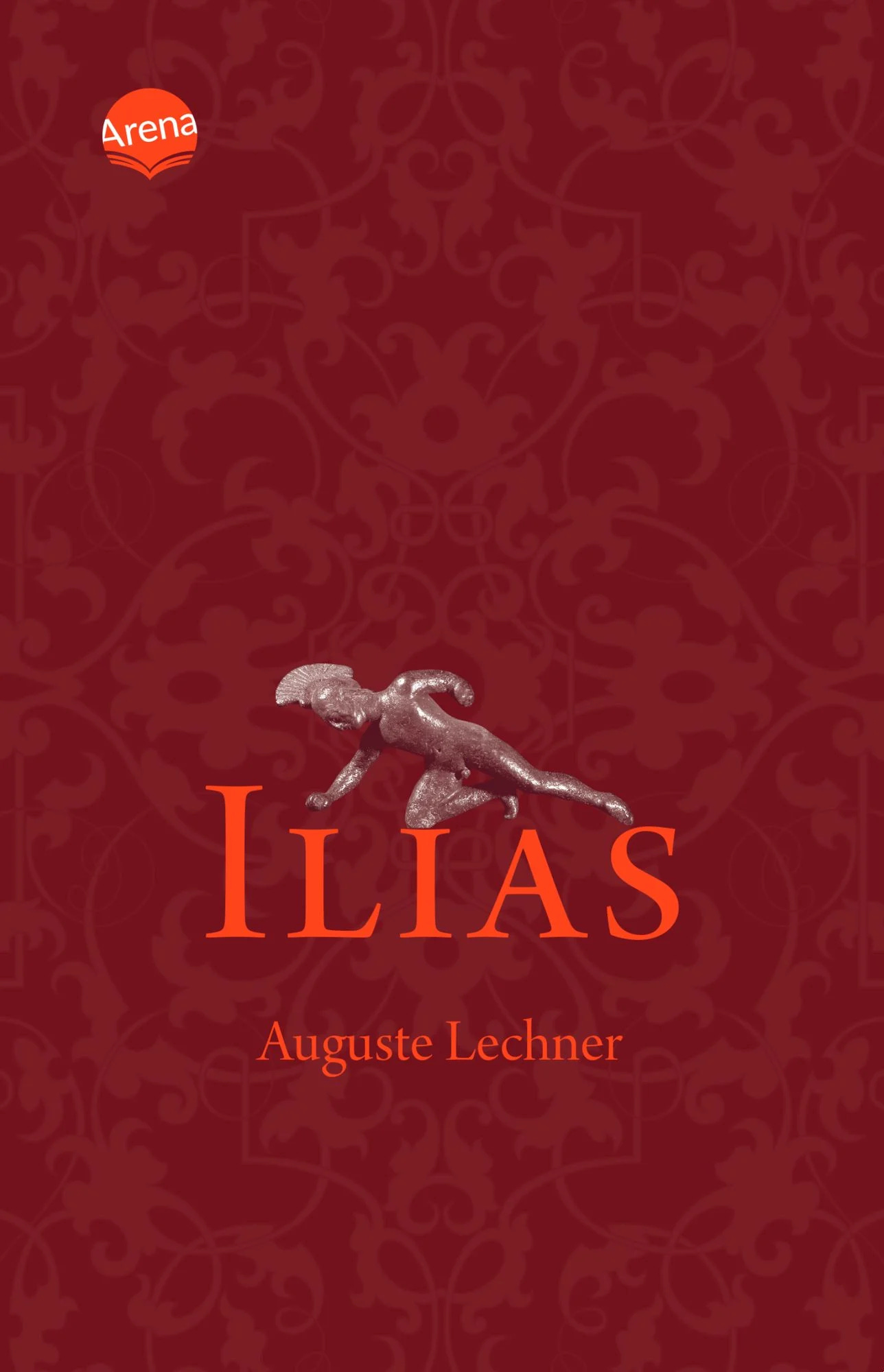 Ilias von Auguste Lechner - Umfassende Zusammenfassung und tiefgründige Analyse