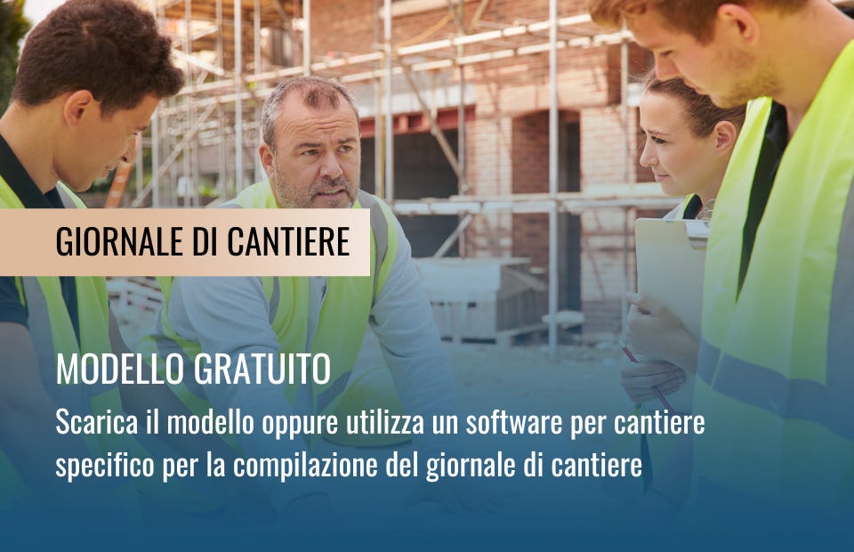 Giornale di cantiere Excel: cos’è, come compilarlo e quali vantaggi offre