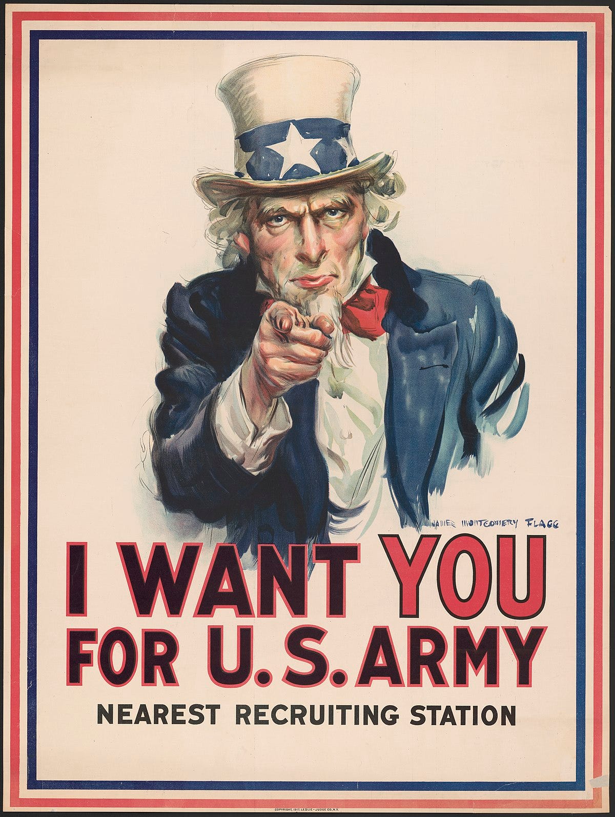 The famous poster of the fictional Uncle Sam, wearing a red-white-and-blue outfit and pointing at the viewer. The caption below him says, "I WANT YOU FOR U.S. ARMY. NEAREST RECRUITING STATION.
