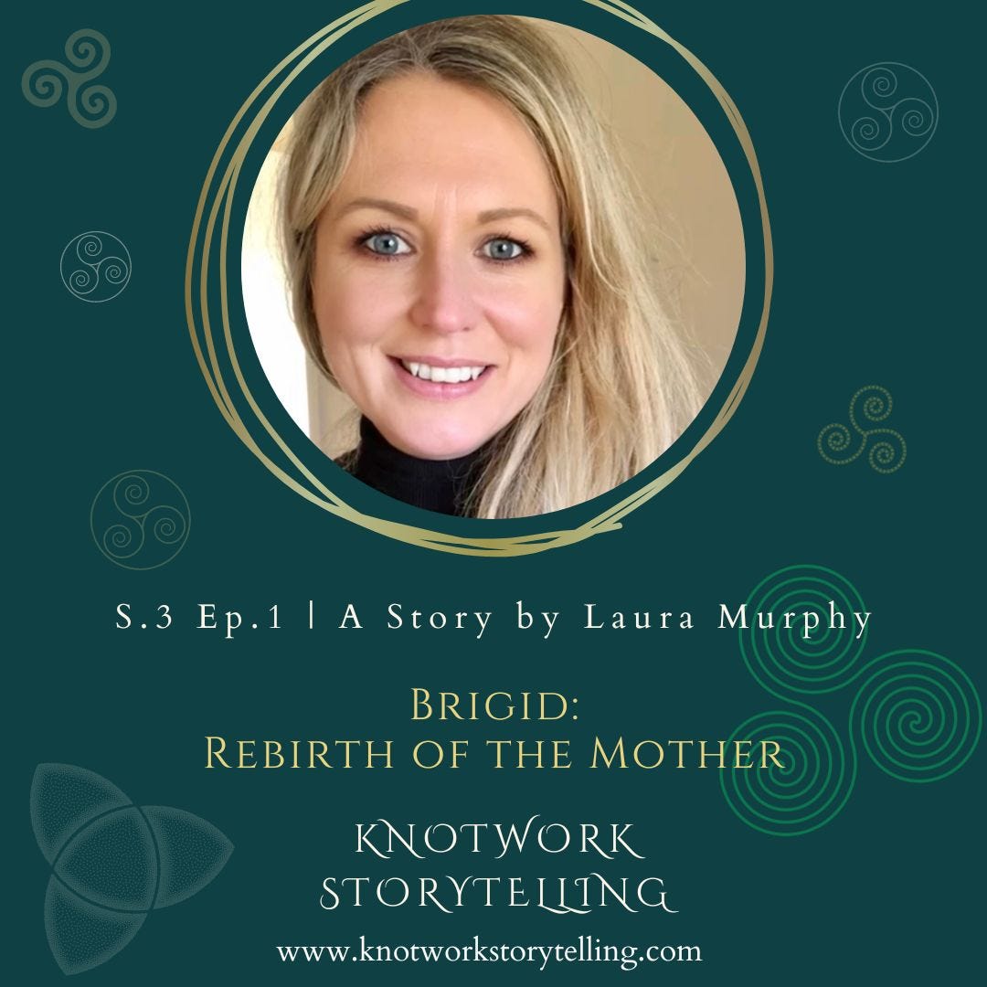 KnotWork Storytelling Season 3 Episode 1 Laura Murphy Brigid: Rebirth of the Mother