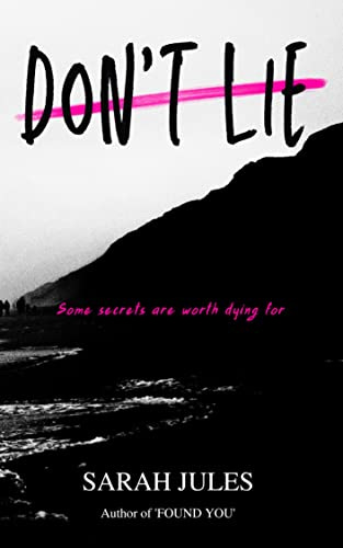 DON'T LIE: A chilling young adult horror novel that will keep you guessing until the very last page. Perfect for fans of 80s slasher movies. by [Sarah Jules]