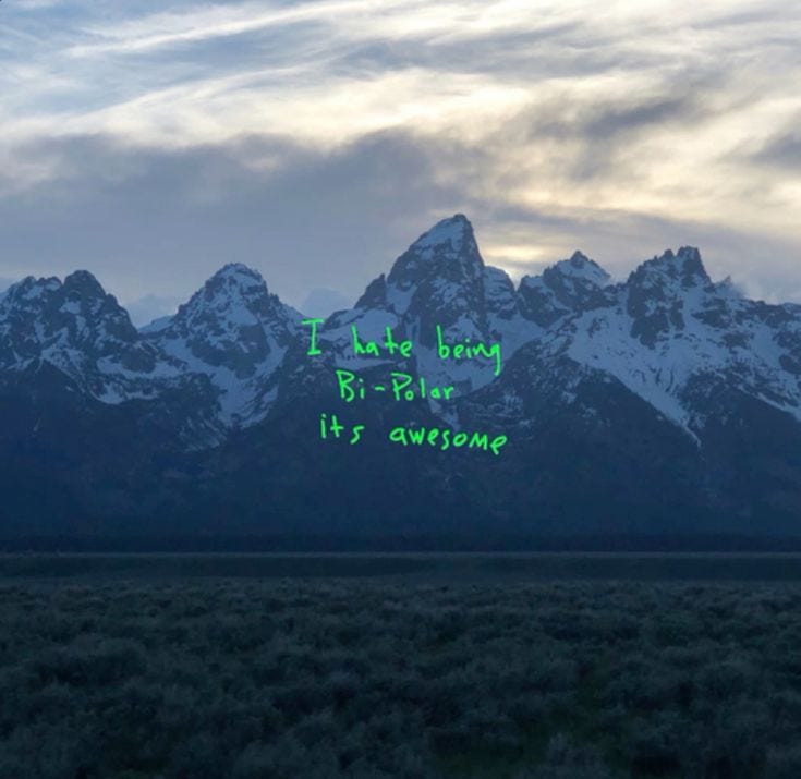 Kanye West Ye Album Cover I hate being bi-polar it's awesome