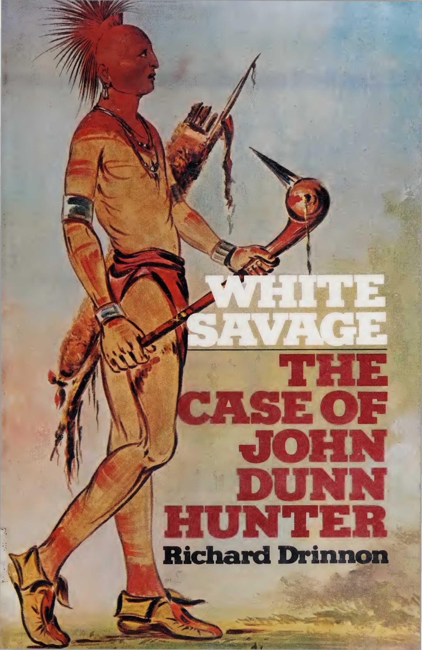 White Savage | The Ted K Archive White Savage | The Ted K Archive