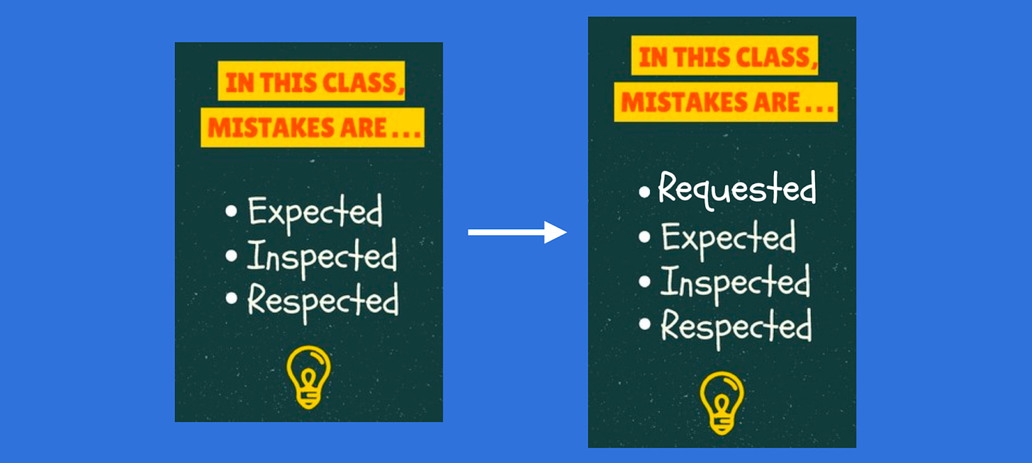 Adding "requested" to a poster that says, "Mistakes are expected, inspected, and respected."