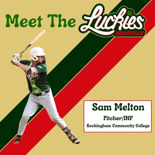 May be an image of 1 person and text that says 'Meet The Luckies REIDSVILLE Sam Melton Pitcher/INF Rockingham Community College'