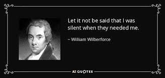 William Wilberforce quote: Let it not ...