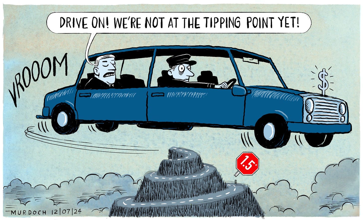 Cartoon. A stretched limo has driven off the top of a mountain, and the man in the back seat is saying, “Drive on! We’re not at the tipping point yet!”