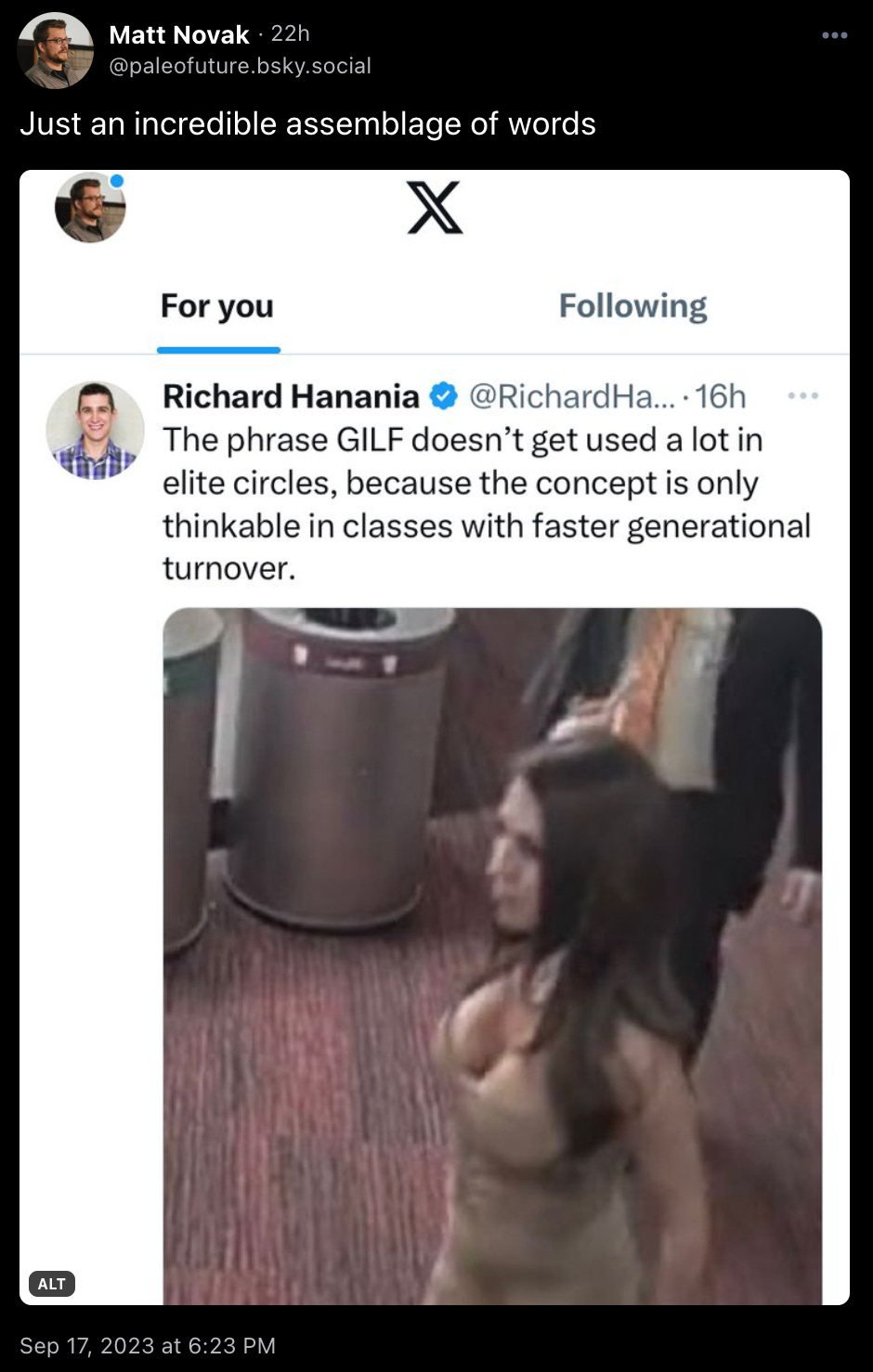 Matt Novak skeeted “Just an incredible assemblage of words” above an accurately-described screenshot of a Richard Hanania tweet with a picture of Boebert (a 36 year old grandmother) and the statement: “The phrase GILF doesn’t get used a lot in elite circles, because the concept is only thinkable in classes with faster generational turnover.” 