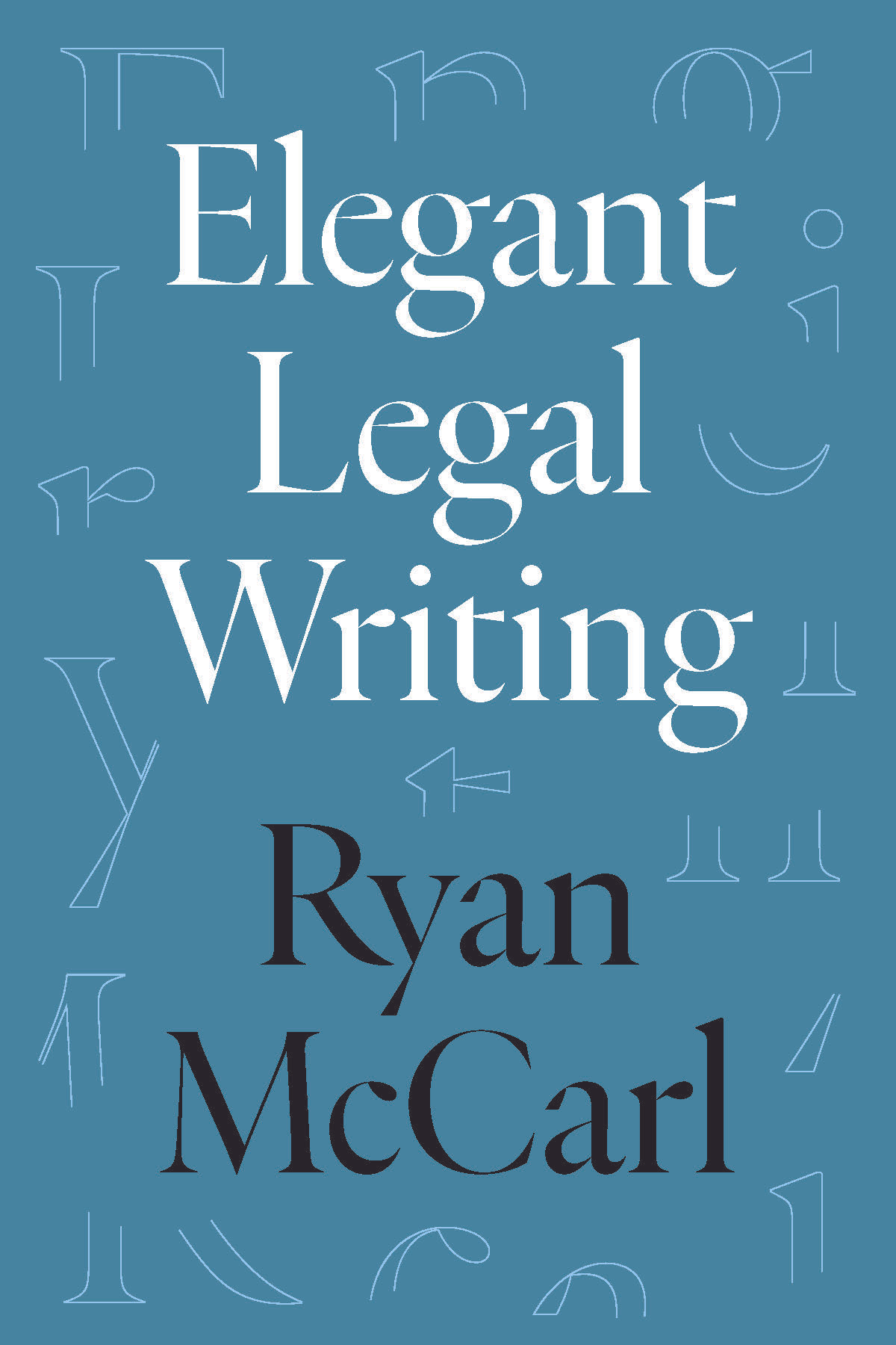 Elegant Legal Writing by Ryan McCarl