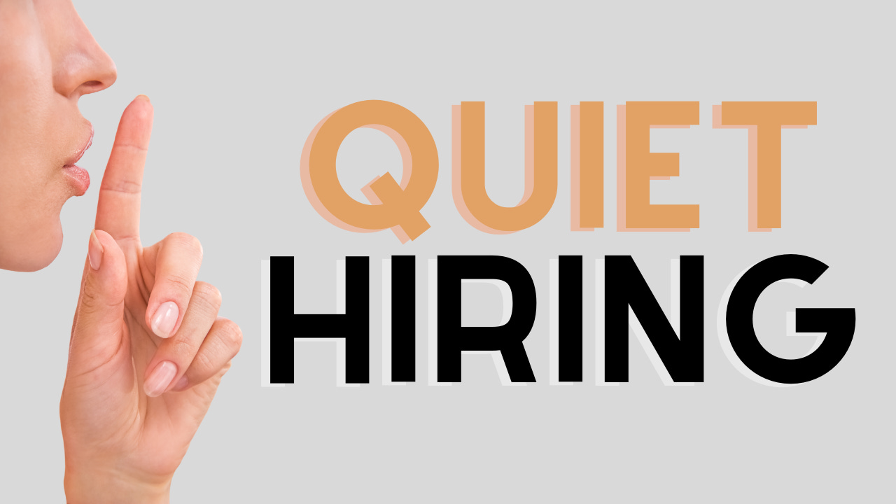 Quiet hiring will grow in 2023; are you prepared?
