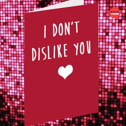 GIF of Valentine's card that says "I don't dislike you"