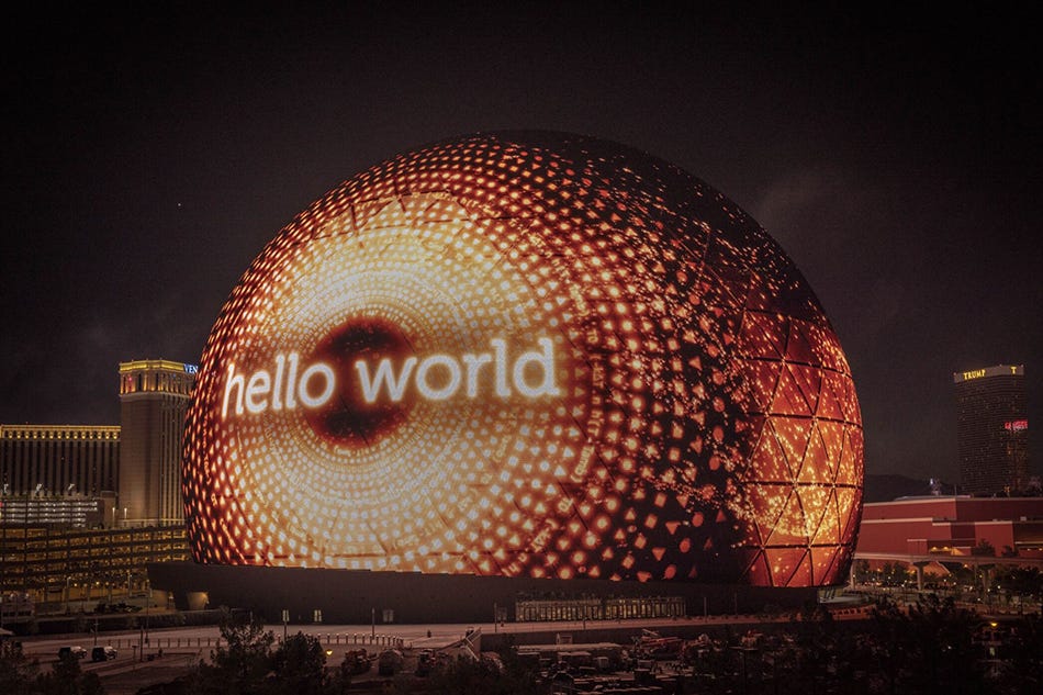 Sphere Las Vegas hello world message
