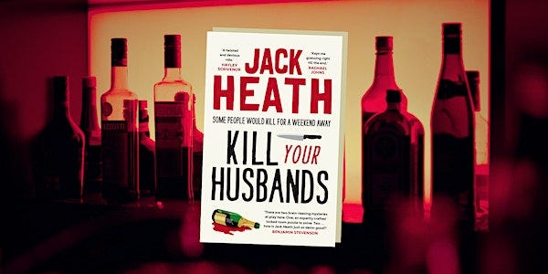Book launch: Kill Your Husbands, by #1-bestselling crime writer Jack Heath