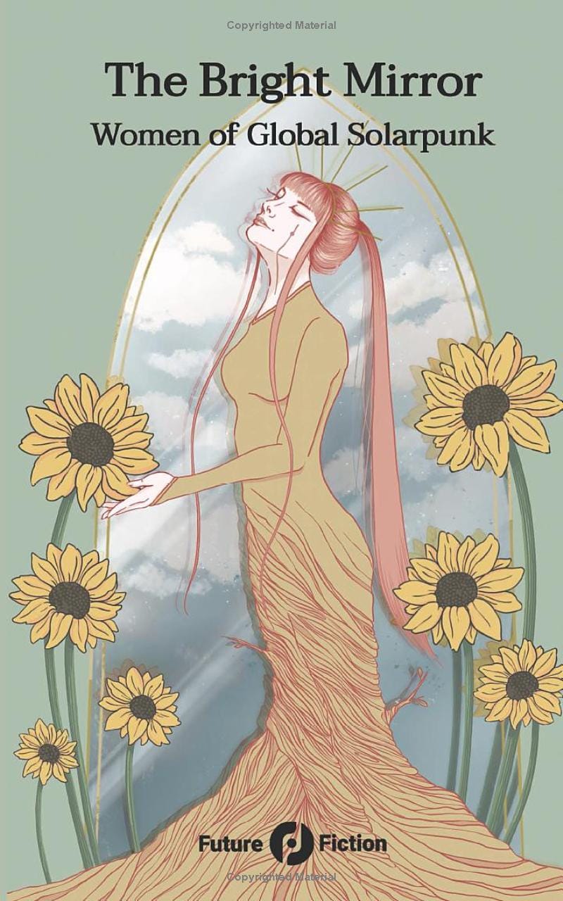 cover of The Bright Mirror: Women of Global Solarpunk — a woman with vines wrapping around her dress surrounded by sunflowers with a window/mirror background