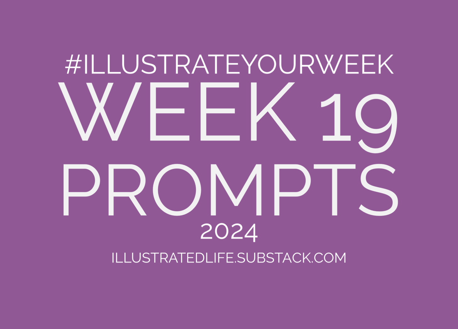 Week 19 Prompts for Illustrate Your Week 2024