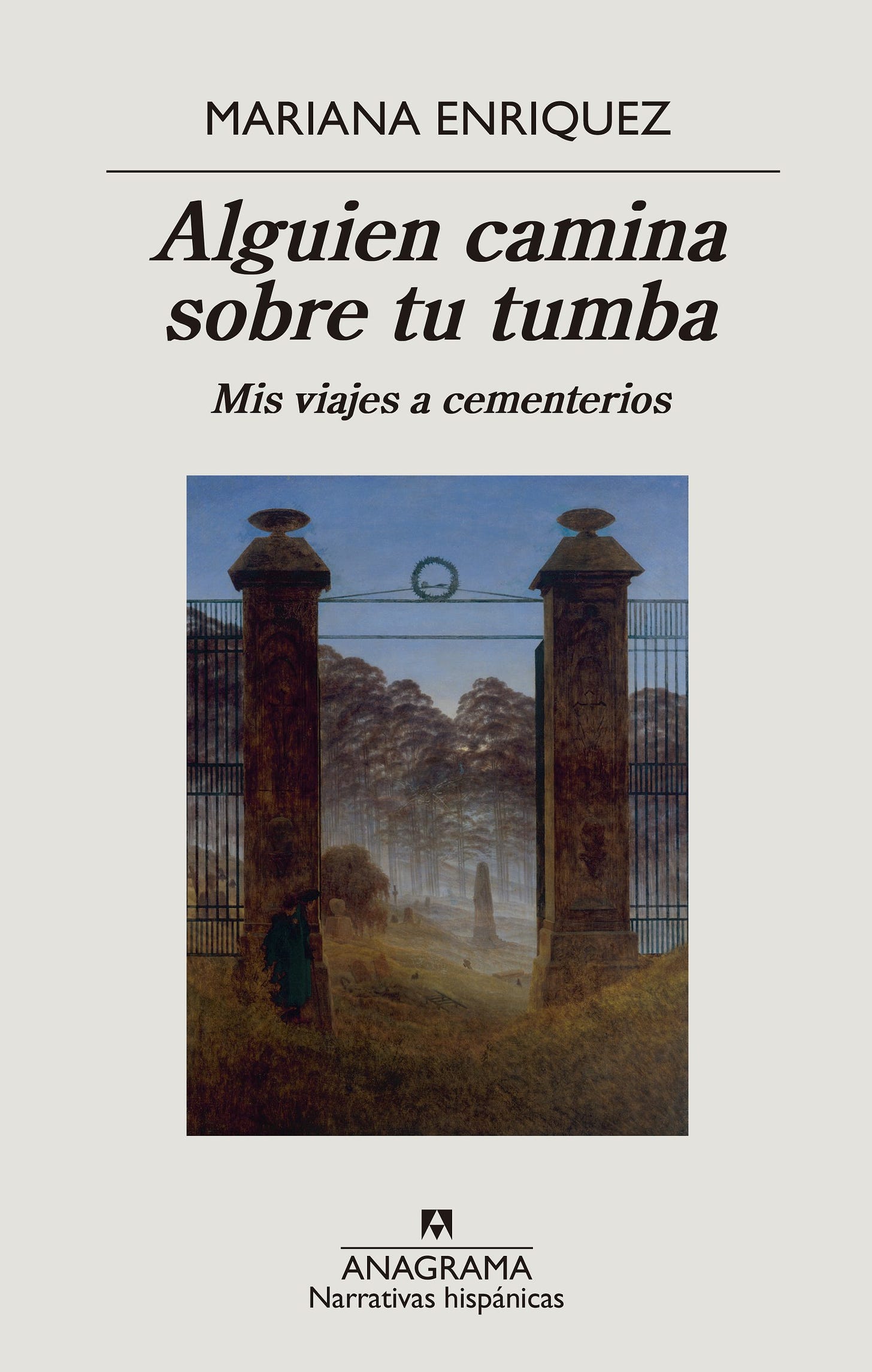 Alguien camina sobre tu tumba - Enriquez, Mariana - 978-84-339-9923-8 -  Editorial Anagrama